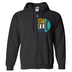 Hit It Hard Baseball Gift Full Zip Hoodie