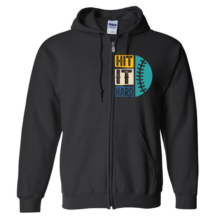 Hit It Hard Baseball Gift Full Zip Hoodie