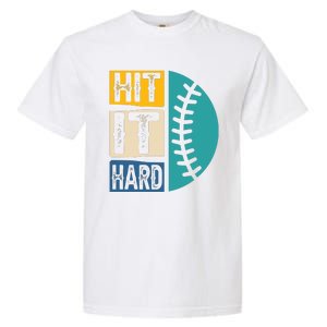 Hit It Hard Baseball Gift Garment-Dyed Heavyweight T-Shirt