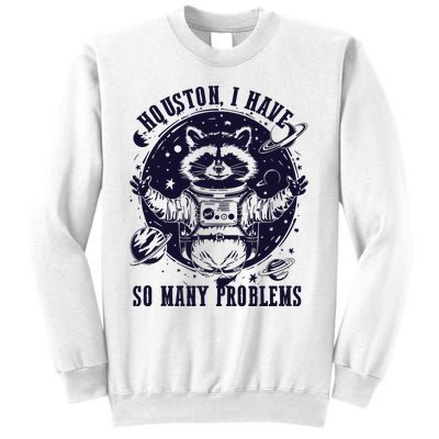 Houston I Have So Many Problems Funny Raccoon In Space Vintage Sweatshirt