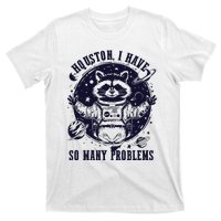 Houston I Have So Many Problems Funny Raccoon In Space Vintage T-Shirt