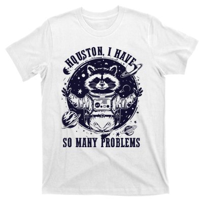 Houston I Have So Many Problems Funny Raccoon In Space Vintage T-Shirt