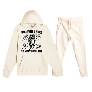 Houston I Have So Many Problems Premium Hooded Sweatsuit Set