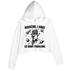 Houston I Have So Many Problems Crop Fleece Hoodie