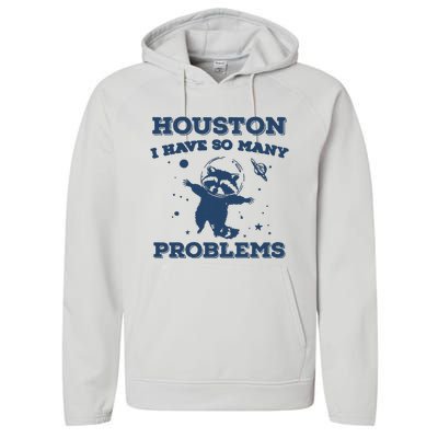 Houston I Have So Many Problems Vintage Performance Fleece Hoodie