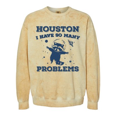 Houston I Have So Many Problems Vintage Colorblast Crewneck Sweatshirt