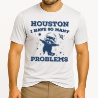 Houston I Have So Many Problems Vintage Performance Shirt