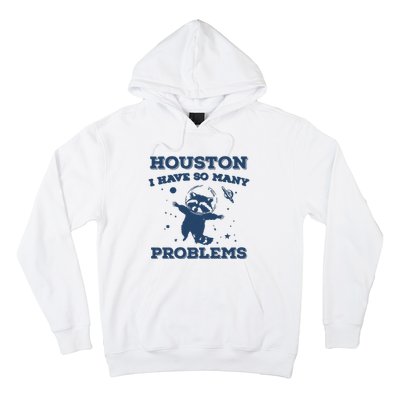 Houston I Have So Many Problems Vintage Hoodie