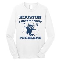 Houston I Have So Many Problems Vintage Long Sleeve Shirt