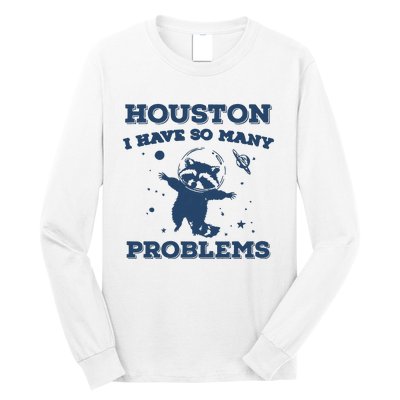 Houston I Have So Many Problems Vintage Long Sleeve Shirt