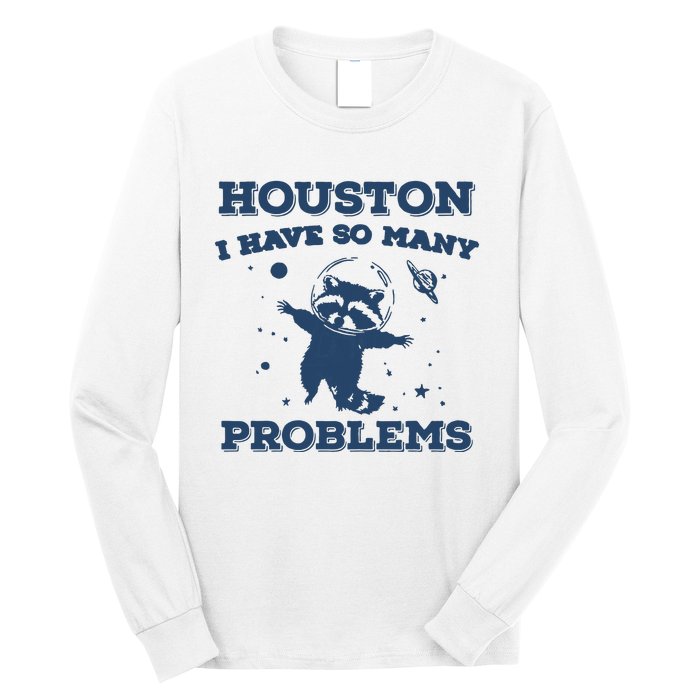 Houston I Have So Many Problems Vintage Long Sleeve Shirt