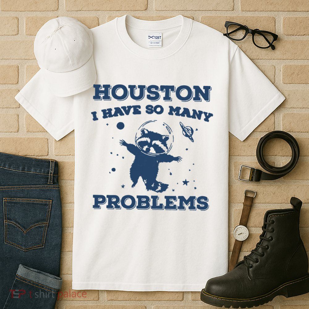 Houston I Have So Many Problems Vintage Tall T-Shirt