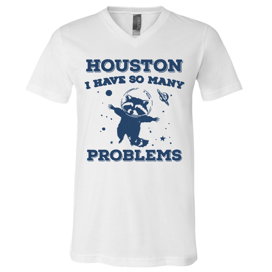 Houston I Have So Many Problems Vintage V-Neck T-Shirt