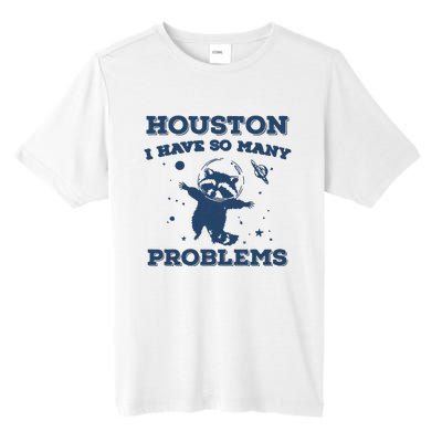 Houston I Have So Many Problems Vintage Tall Fusion ChromaSoft Performance T-Shirt