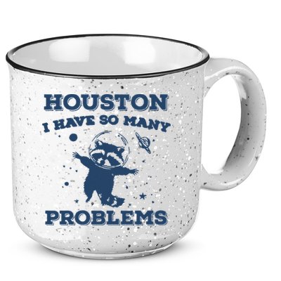 Houston I Have So Many Problems Vintage 15oz Campfire Ceramic Mug