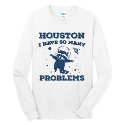 Houston I Have So Many Problems Vintage Tall Long Sleeve T-Shirt