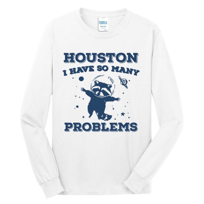 Houston I Have So Many Problems Vintage Tall Long Sleeve T-Shirt