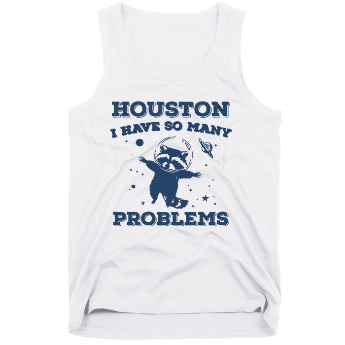 Houston I Have So Many Problems Vintage Tank Top