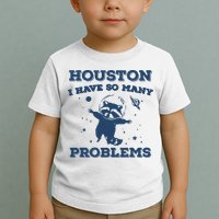 Houston I Have So Many Problems Vintage Toddler T-Shirt