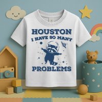 Houston I Have So Many Problems Vintage Toddler T-Shirt