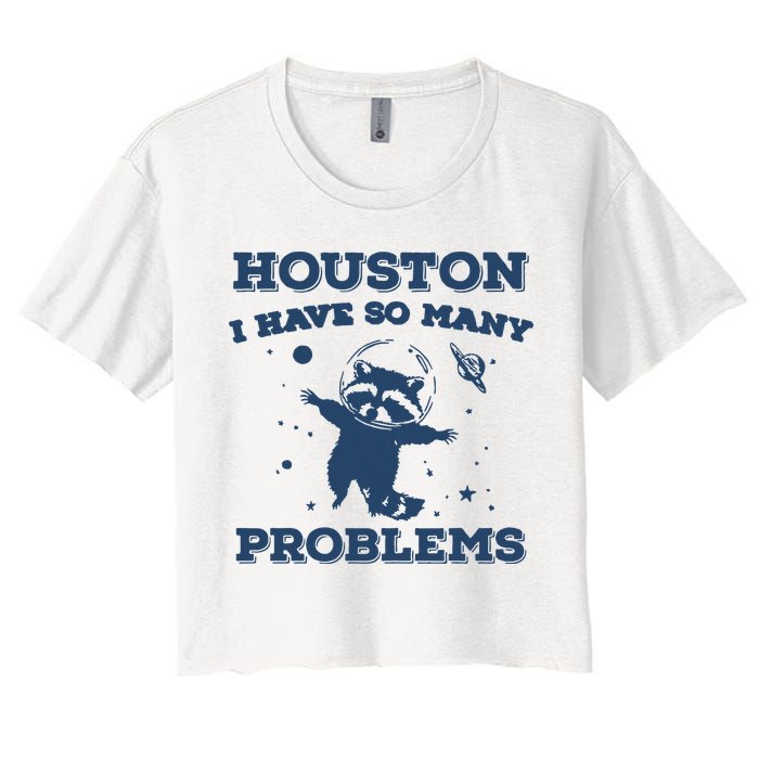 Houston I Have So Many Problems Vintage Crop Top