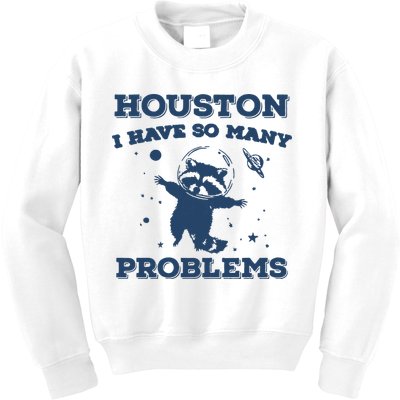 Houston I Have So Many Problems Vintage Kids Sweatshirt