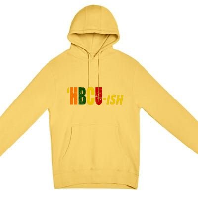 HBCU Ish Historically Black College Alumni Premium Pullover Hoodie