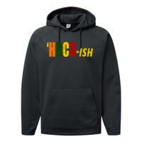 HBCU Ish Historically Black College Alumni Performance Fleece Hoodie