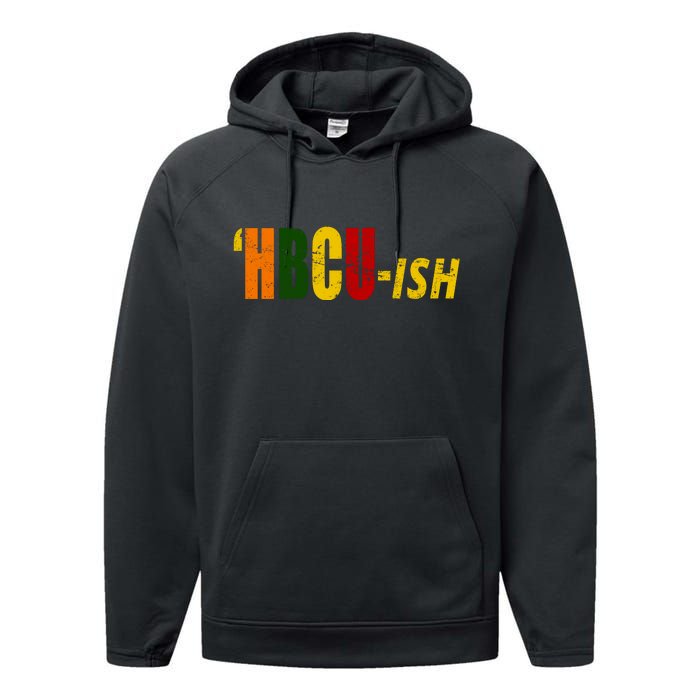 HBCU Ish Historically Black College Alumni Performance Fleece Hoodie