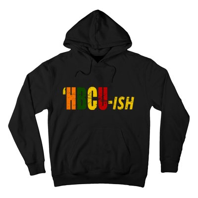 HBCU Ish Historically Black College Alumni Hoodie