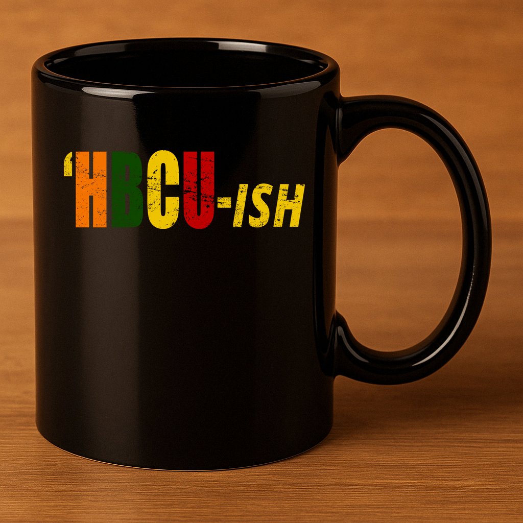 HBCU Ish Historically Black College Alumni 11oz C Handle Ceramic Mug