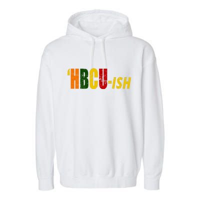 HBCU Ish Historically Black College Alumni Garment-Dyed Fleece Hoodie