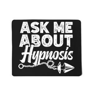 Hypnotic Illusion Hypnosis Ask Me About Hypnosis Mousepad