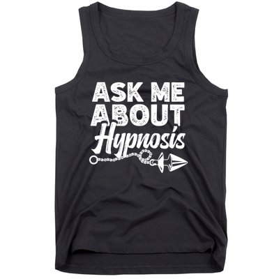 Hypnotic Illusion Hypnosis Ask Me About Hypnosis Tank Top