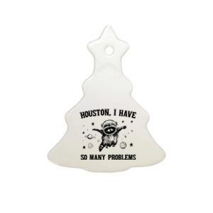 Houston  I Have So Many Problems Raccoon In Space Retro Ceramic Tree Ornament