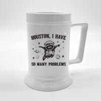 Houston I Have So Many Problems Beer Stein