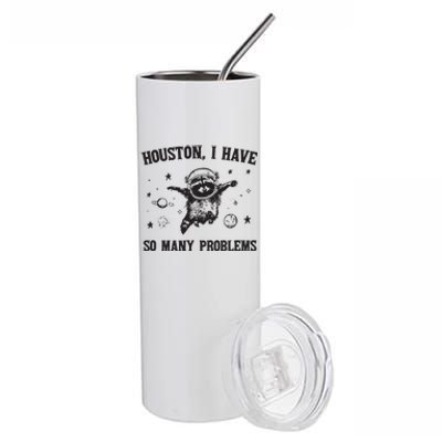 Houston I Have So Many Problems Stainless Steel Tumbler