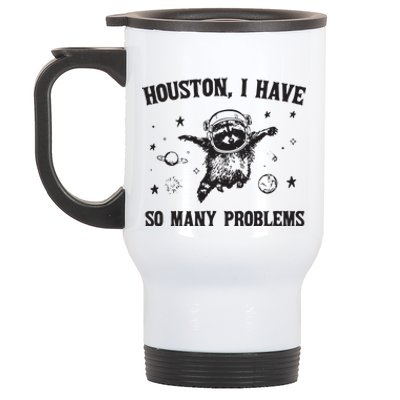 Houston I Have So Many Problems Stainless Steel Travel Mug