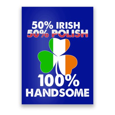 Half Irish Half Polish Handsome St Patricks Day Gift Poster