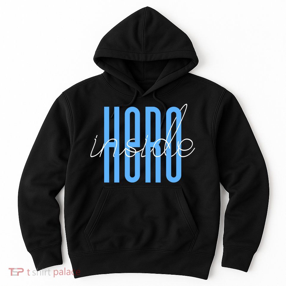 Hero Inside Hoodie