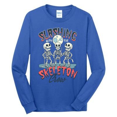 Halloween Ice Hockey Slashing With The Skeleton Crew Cute Gift Tall Long Sleeve T-Shirt