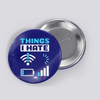 Hings I Hate Programmer Gamer Computer Nerd Button