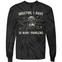 Houston I Have So Many Problems Tie-Dye Long Sleeve Shirt