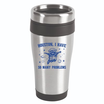 Houston I Have So Many Problems 16oz Travel Tumbler