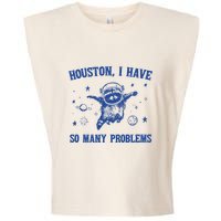Houston I Have So Many Problems Garment-Dyed Women's Muscle Tee
