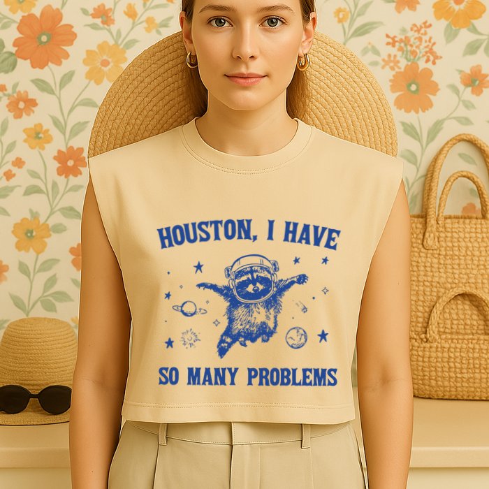 Houston I Have So Many Problems Garment-Dyed Women's Muscle Tee