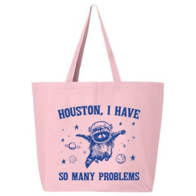 Houston I Have So Many Problems 25L Jumbo Tote