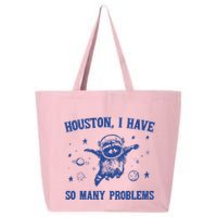 Houston I Have So Many Problems 25L Jumbo Tote