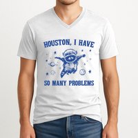 Houston I Have So Many Problems V-Neck T-Shirt