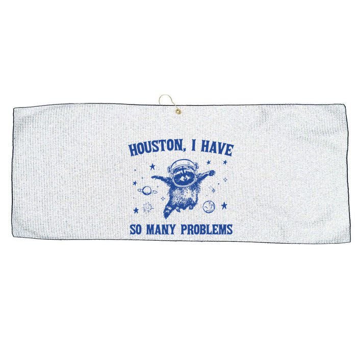 Houston I Have So Many Problems Large Microfiber Waffle Golf Towel